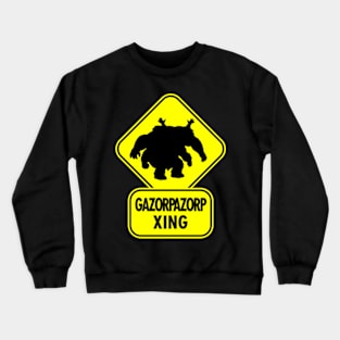 Gazorpazorp Crossing Xing Sign Crewneck Sweatshirt